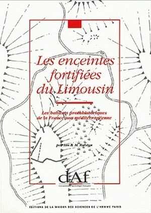 ÉPUISÉ - Les Enceintes fortifiées du Limousin. Les habitats protohistoriques de la France non méditerranéenne (DAF 36), 1992, 190 p., 67 fig.