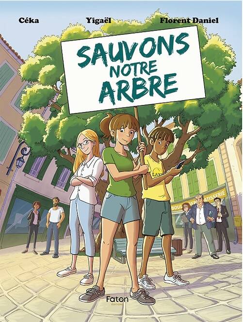 Sauvons notre arbre, 2025, 64 p. Bande dessinée Jeunesse à partir de 10 ans.