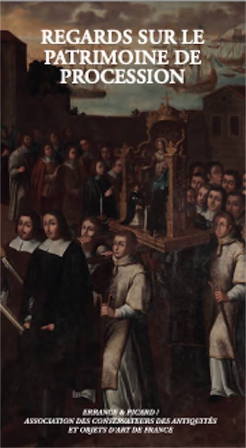 Regards sur le patrimoine de procession, 2025, 232 p., 100 ill.