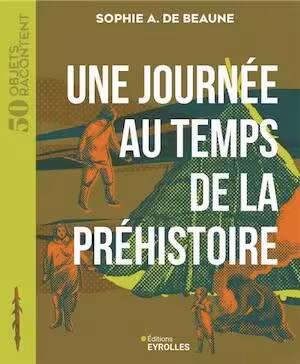 Une journée au temps de la Préhistoire, 2025, 176 p.
