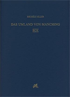 Das Umland von Manching, (Ausgr. Manching, 22), 2025. 410 p.