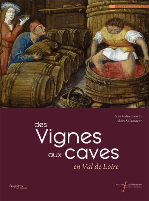 Des vignes aux caves en Val de Loire, 2025, 260 p.