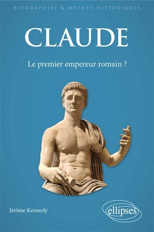 Claude. Le premier empereur romain ?, 2025, 372 p.