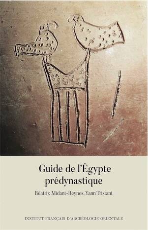 Guide de l'Égypte prédynastique, 2025, 260 p.