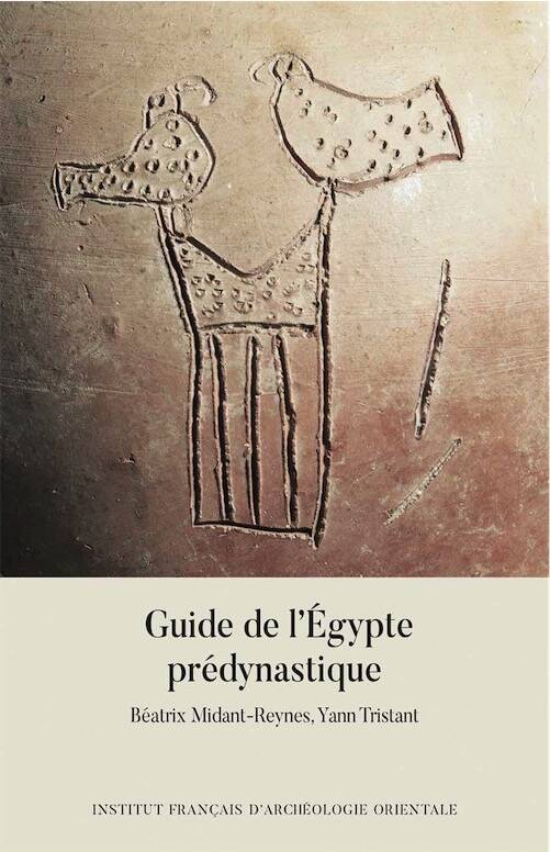 Guide de l'Égypte prédynastique, 2025, 260 p.