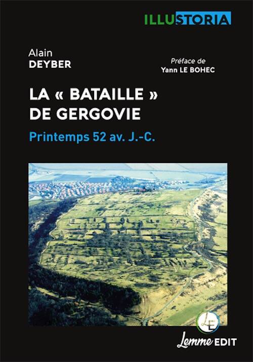 La « bataille » de Gergovie, Printemps 52 av. J.-C., 2025, 156 p.