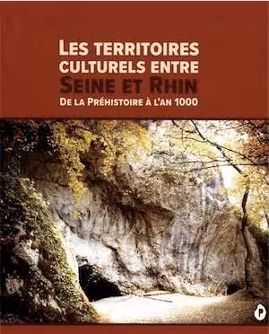 Les territoires culturels entre Seine et Rhin de la préhistoire à l'an mil, 2024, 500 p.