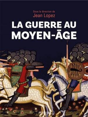 La guerre au Moyen-Âge, 2025, 440 p.