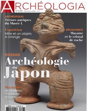 n°648, Décembre 2025. Dossier : Archéologie du Japon.