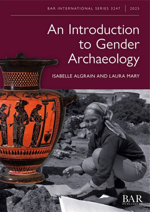 An Introduction to Gender Archaeology, (BAR S3247), 2025, 196 p.