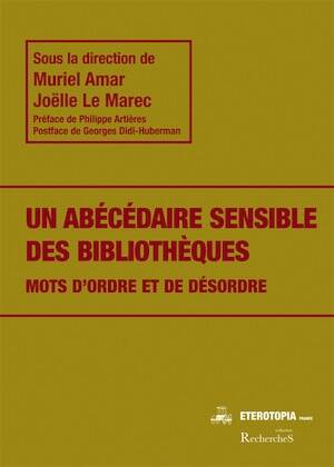 Un abécédaire sensible des bibliothèques. Mots d'ordre et de désordre, 2025, 158 p.