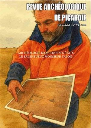 n°3-4, 2025. Archéologie dans tous ses états. Le talentueux Monsieur Talon.