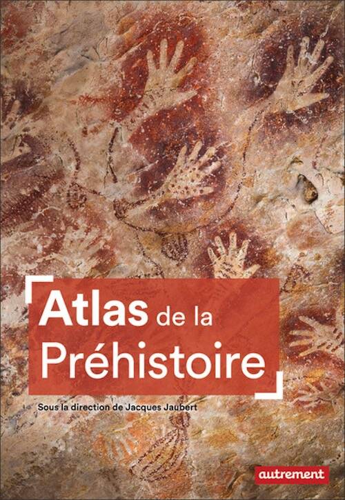 Atlas de la Préhistoire, 2025, 96 p.