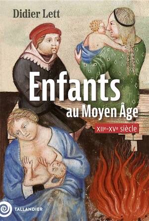 Enfants au Moyen Âge - XIIe-XVe siècle, 2025, 416 p.
