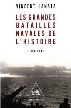 Les grandes batailles navales de l'Histoire. 1789-1945, 2026, 304 p.
