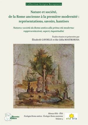 Nature et société, de la Rome ancienne à la première modernité : représentations, savoirs, hantises. Natura e società da Roma antica alla prima età moderna, 2026, 294 p.