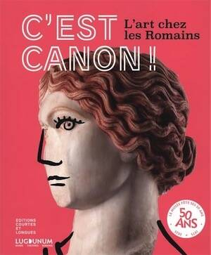 C'est canon ! L'art chez les Romains, 2025.144 p.