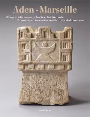 Aden-Marseille. D'un port à l'autre entre Arabie et Méditerranée, 2026, 272 p.