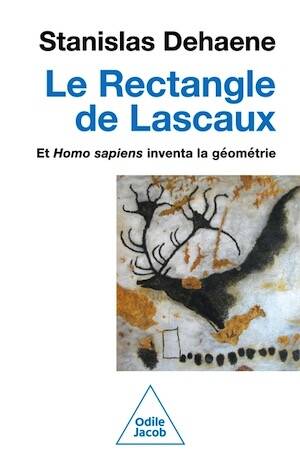 Le Rectangle de Lascaux. Et homo sapiens inventa la géométrie, 2026, 352 p.