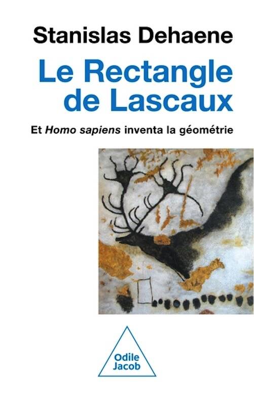 Le Rectangle de Lascaux. Et homo sapiens inventa la géométrie, 2026, 352 p.