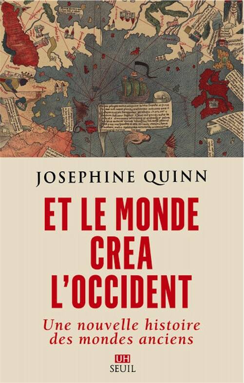 Et le monde créa l'Occident. Une nouvelle histoire des mondes anciens, 2025, 576 p.