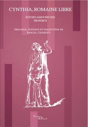 Cynthia. Élégies amoureuses de Properce, 2026, 200 p.