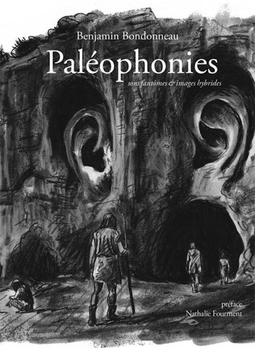 Paléophonie. Sons fantômes et images hybrides, 2025, 240 p.