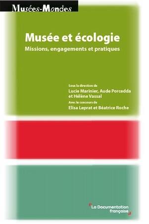 Musée et écologie. Missions, engagements et pratiques, 2026, 676 p.