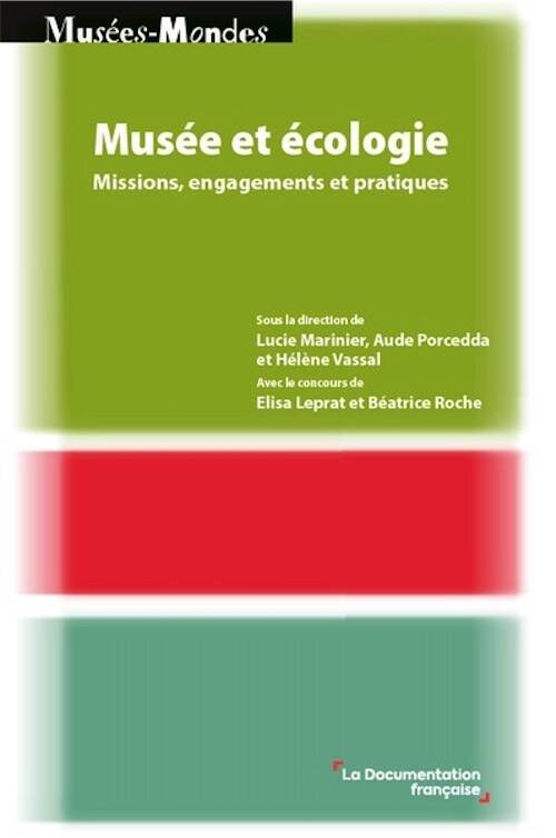 Musée et écologie. Missions, engagements et pratiques, 2026, 676 p.