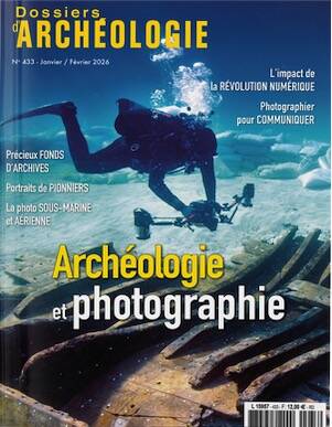 n°433, Janvier-Février 2026. Archéologie et photographie.