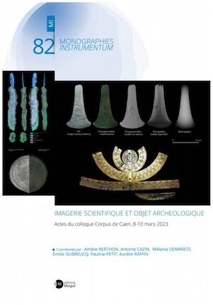 Imagerie scientifique et objet archéologique, (actes coll. Corpus, Caen, mars 2023), 2026, 382 p.