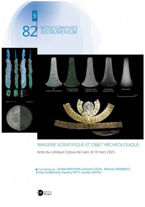Imagerie scientifique et objet archéologique, (actes coll. Corpus, Caen, mars 2023), 2026, 382 p.