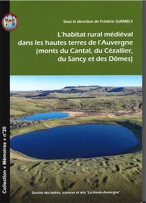 L'habitat rural dans les Hautes terres de l'Auvergne (Monts du Cantal, du Cézallier, du Sancy et des Dômes), 2026, 300 p.
