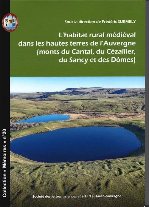 L'habitat rural dans les Hautes terres de l'Auvergne (Monts du Cantal, du Cézallier, du Sancy et des Dômes), 2026, 300 p.
