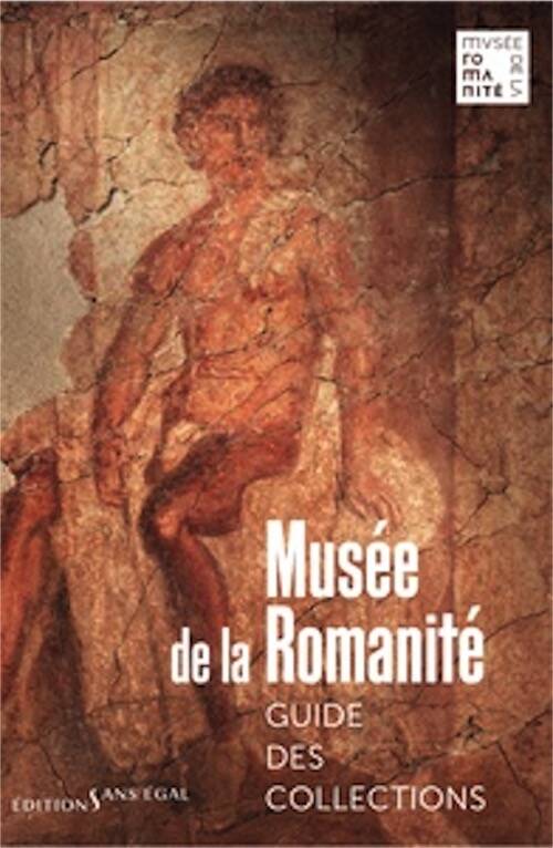 Musée de la Romanité. Guide des collections, 2026, 160 p.