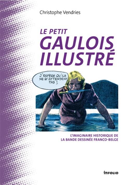 Le Petit Gaulois illustré. L'imaginaire historique de la bande dessinée franco-belge, 2026, 300 p.