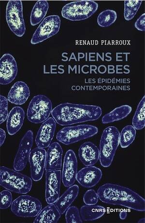 Sapiens et les microbes. Les épidémies contemporaines, 2026, 300 p.