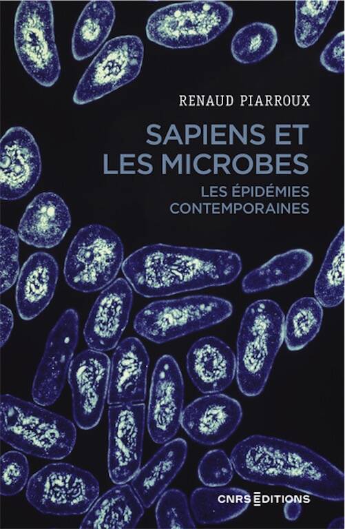 Sapiens et les microbes. Les épidémies contemporaines, 2026, 300 p.