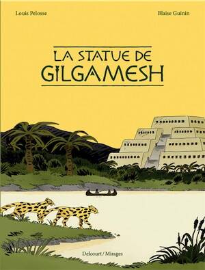 La Statue de Gilgamesh, 2026, 188 p. Bande dessinée