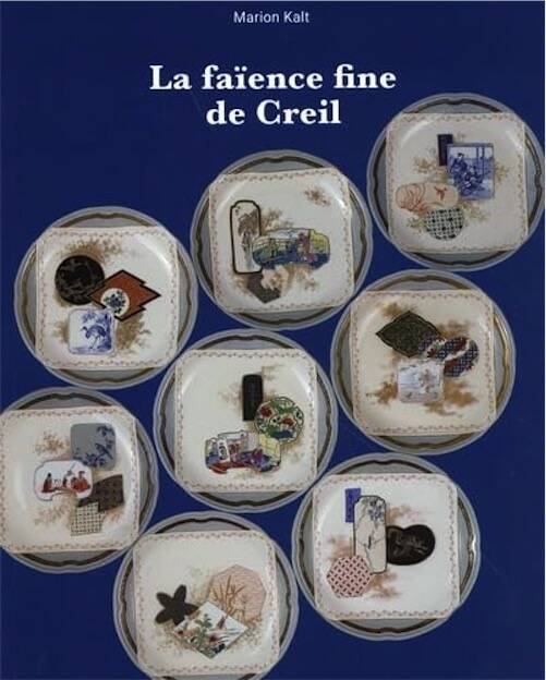 KALT M. - La faïence fine de Creil, 2026, 256 p.