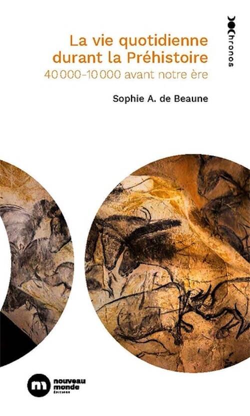 La vie quotidienne durant la Préhistoire, 40 000-10000 avant notre ère, 2026, 352 p.