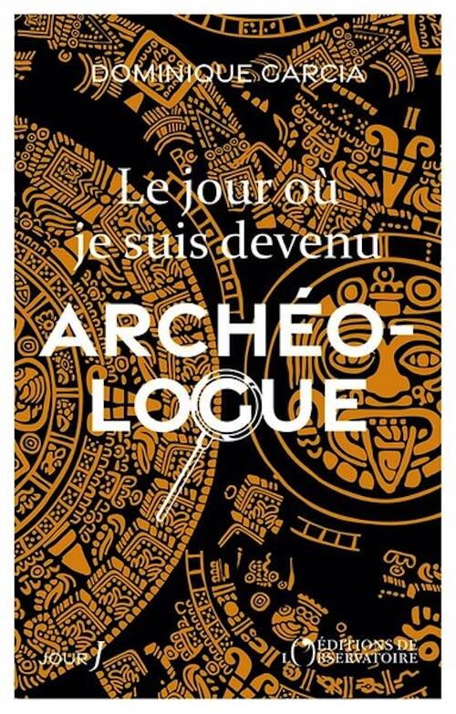 Le jour où je suis devenu archéologue, 2026, 184 p.