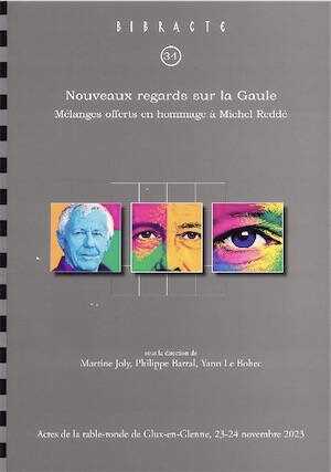Nouveaux regards sur la Gaule. Mélanges offerts en hommage à Michel Reddé, (Bibracte 34), 2026, 407 p.