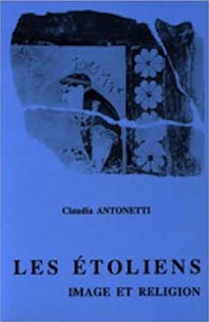 Les Etoliens. Images et religion, 1990, 472 p. 