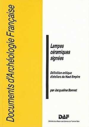 Lampes céramiques signées. Définition critique d'ateliers du Haut Empire (DAF 13), 1988, 224 p., 65 fig., 17 tabl.