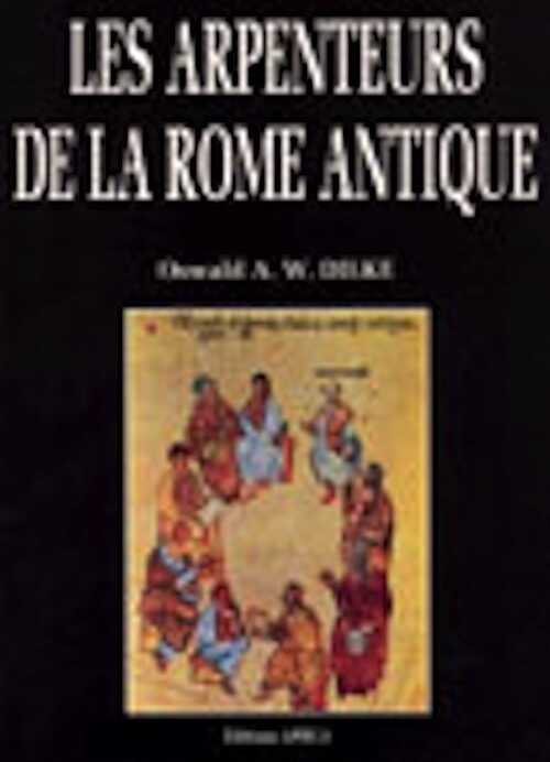 Les Arpenteurs de la Rome antique (trad. J. Gaudey, dir. F. Favory, préf. de P. Arnaud, postface de G. Chouquer), 1995, 283 p., 53 fig.