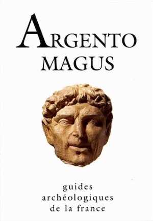 ÉPUISÉ - 31. Argentomagus (Indre) : Oppidum gaulois, agglomération gallo-romaine et musée (F. Dumasy, D. Tardy), 1995, 120 p., cartes.