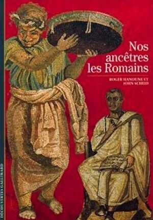 Nos Ancêtres les Romains (Coll. Découvertes), 1995, 176 p., nbr. ill. n. et bl. et coul.
