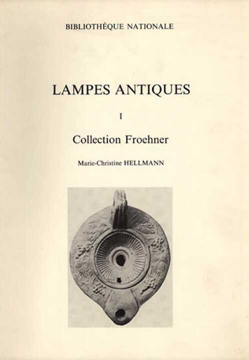 T. 1 - Lampes antiques de la Bibliothèque Nationale, 1 : Collection Froehner, 1985, 90 p., nbr. ph.