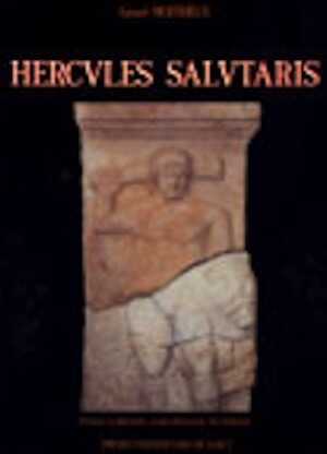 Hercules Salutaris. Hercule au sanctuaire de Deneuvre, Meurthe-et-Moselle, 1992, 272 p., ill.